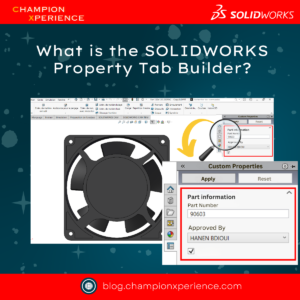 What is the SOLIDWORKS Property Tab Builder?