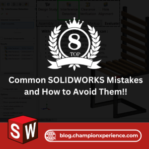  SOLIDWORKS 最常见的 8 个错误