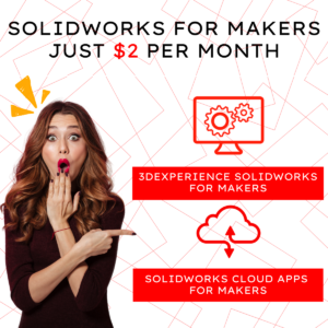 SOLIDWORKS for Makers: Just $2 per Month