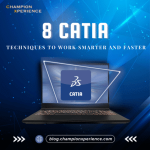8 种 CATIA 技巧，助您更智能、更高效地工作