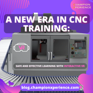 CNC培训新时代：借助交互式VR进行安全高效的学习