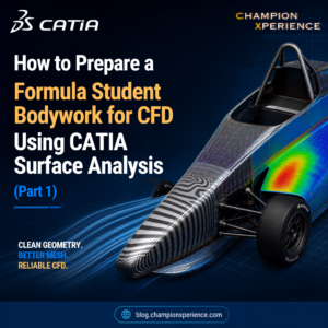 How to Prepare a Formula Student Bodywork for CFD Using CATIA Surface Analysis (Part 1)