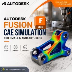 Küçük Üreticiler için Autodesk Fusion CAE Simülasyonu