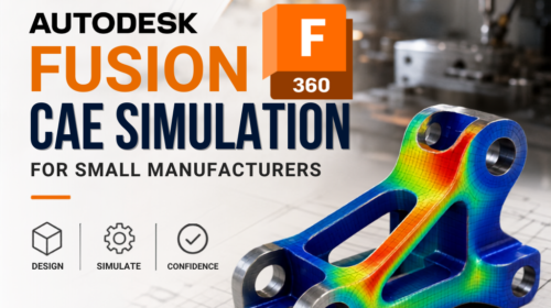 Küçük Üreticiler için Autodesk Fusion CAE Simülasyonu